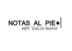 Notas al Pie - Carlos Kaspar
